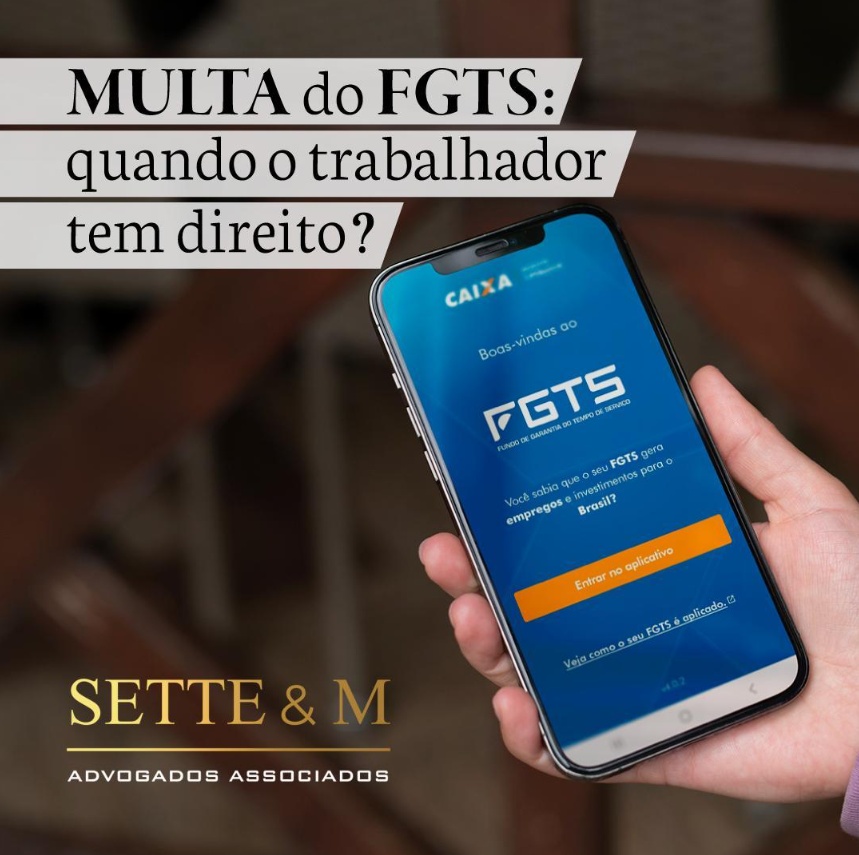 Multa do FGTS: quando o trabalhador tem direito?