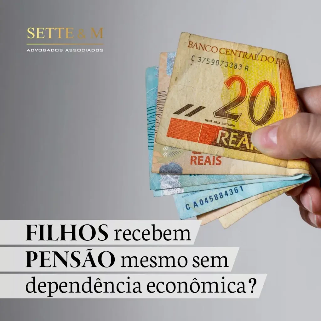 Filhos recebem pensao mesmo sem dependencia economica