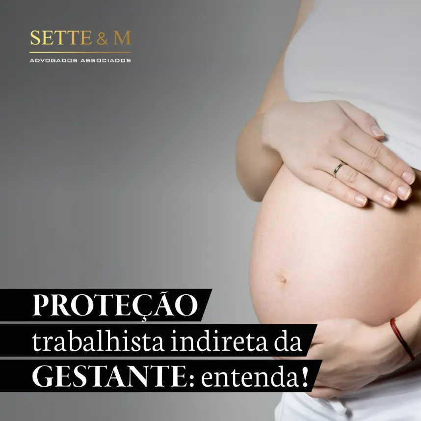 Protecao trabalhista indireta da gestante